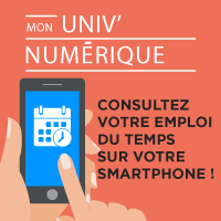 Mon Univ Numérique - Consultez votre emploi du temps sur votre smartphone Mon Univ Numérique - Consultez votre emploi du temps sur votre smartphone